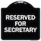 Signmission Reserved for Secretary Heavy-Gauge Aluminum Architectural Sign, 18" x 18", BW-1818-23173 A-DES-BW-1818-23173 - alternate 1